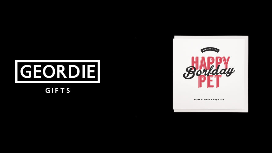 geordie cards, geordie birthday cards & handmade greetings for all occasions. Made in Newcastle Upon Tyne