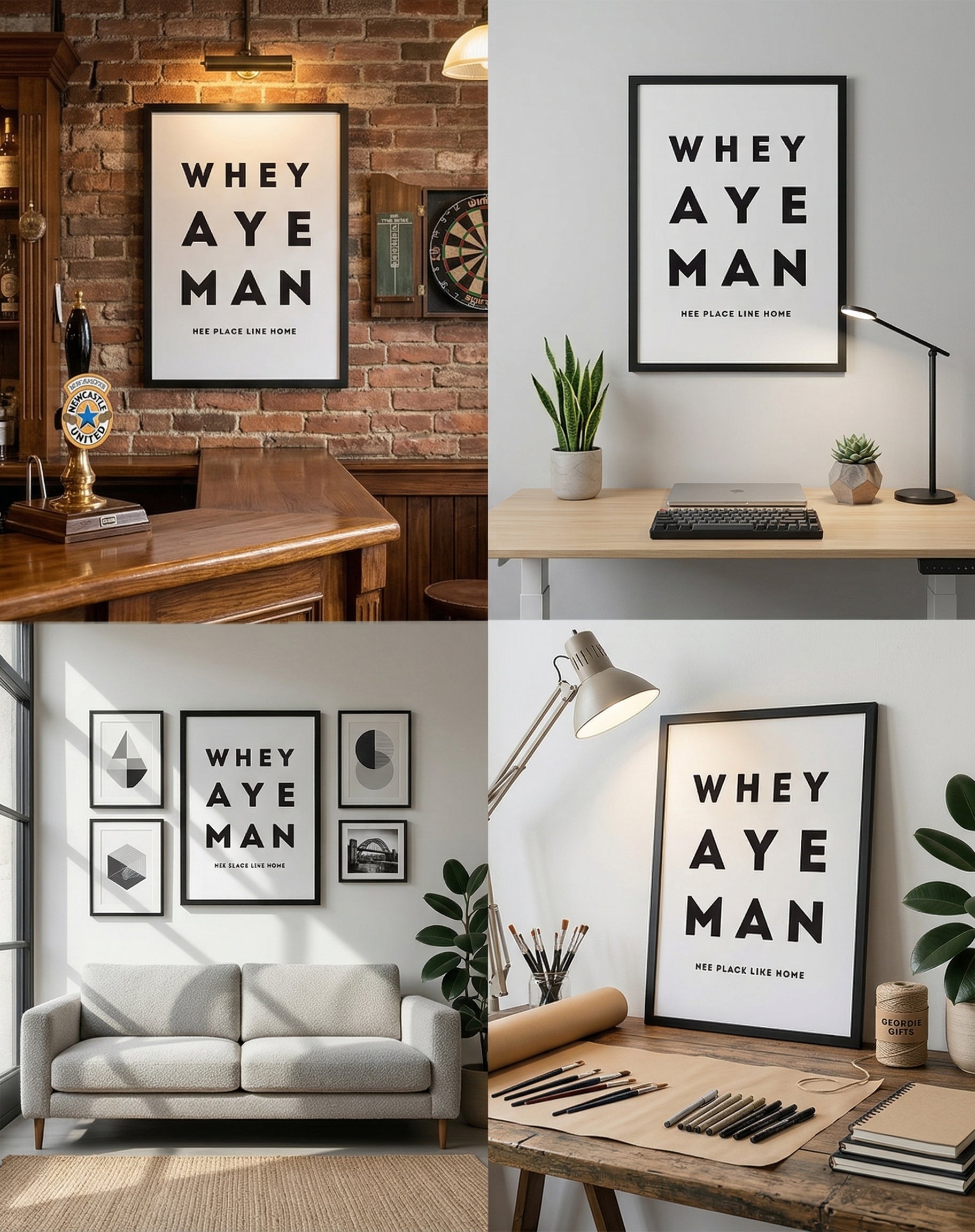 A collage showing the "Whey Aye Man" Geordie print in various settings: a traditional pub, a modern home office, a gallery wall, and an artist's desk designed by geordie gifts