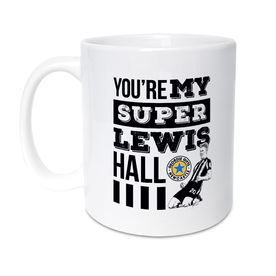 White ceramic 11oz mug featuring "You're My Super Lewis Hall" Newcastle United fan chant and Lewis Hall goal celebration illustration by Geordie Gifts.