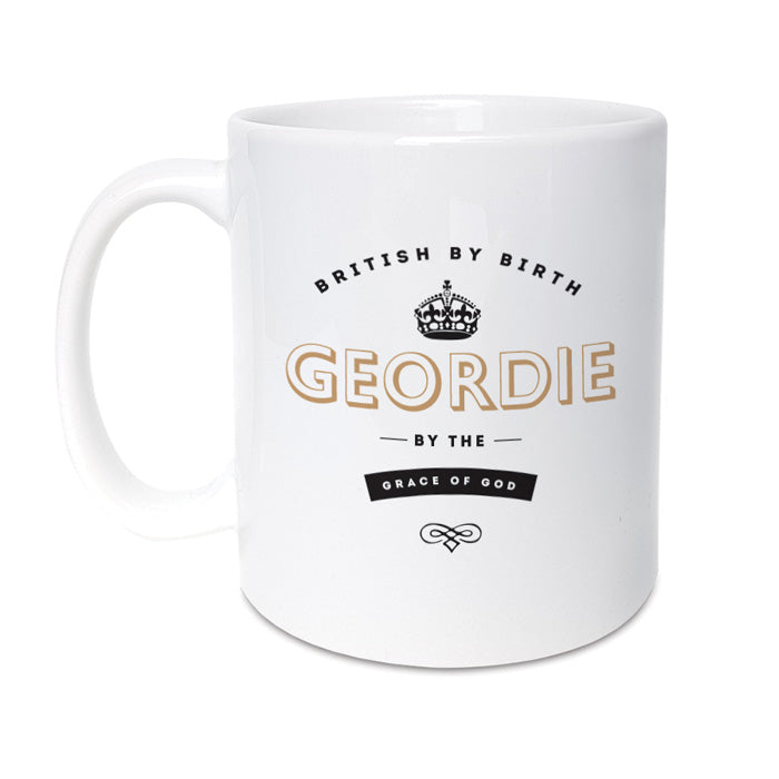 british by birth, geordie by the grace of god newcastle mug gift