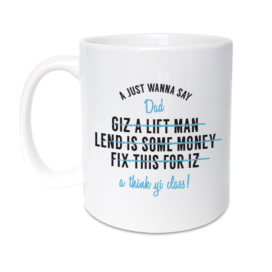 Unique Dad Gift. Geordie Mug, a just wanna say a think yi class. Newcastle Fathers present