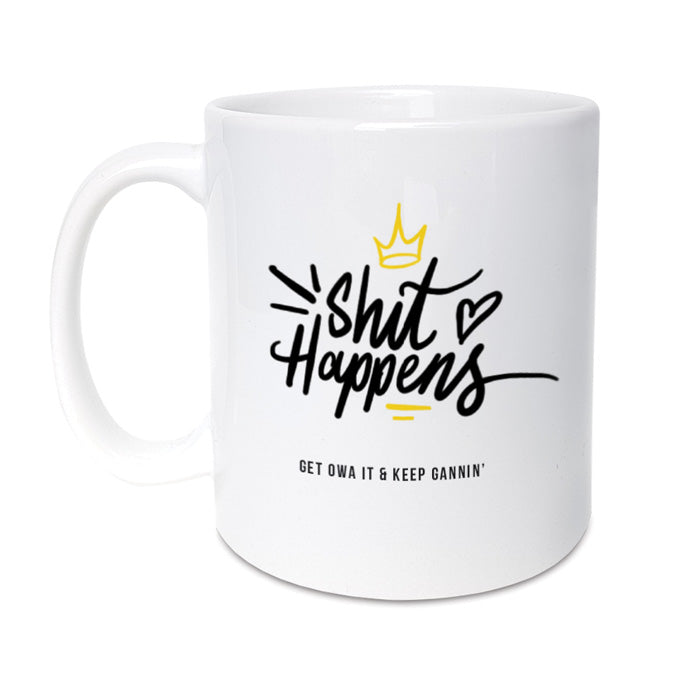 shit happens, keep gannin & get owa it funny geordie gifts mug newcastle motivational quote