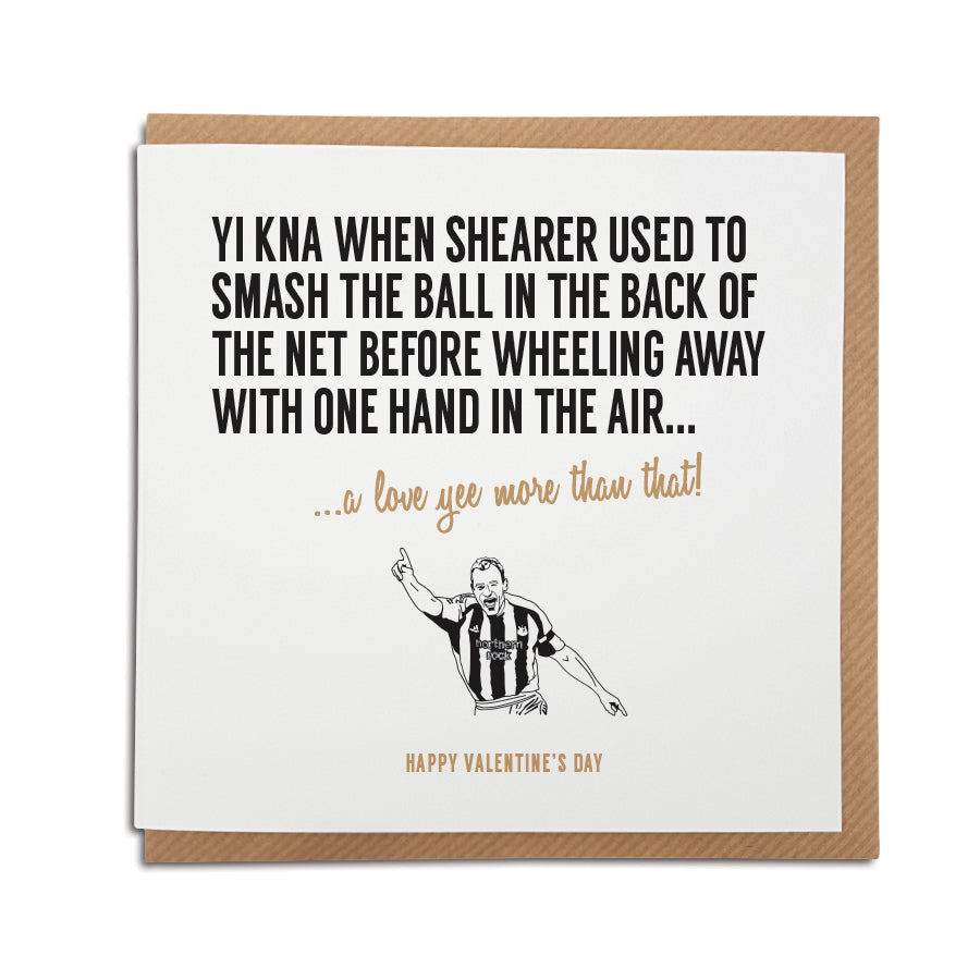 Newcastle Merchandise. shearer celebration a love yee more than alan shearer funny valentines day card for a newcastle united fan supporter by geordie gifts