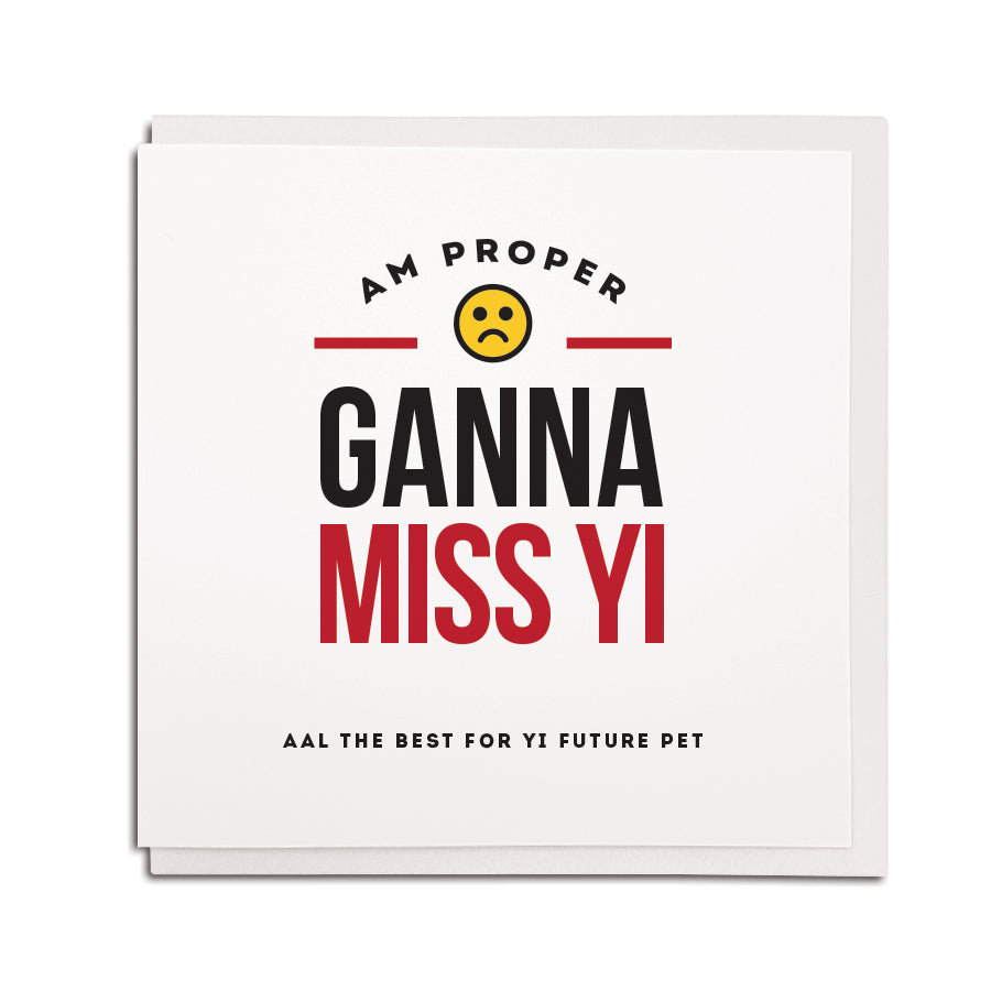 am proper ganna miss aal the best in yi future pet funny geordie leaving cards newcastle gift shop grainger market
