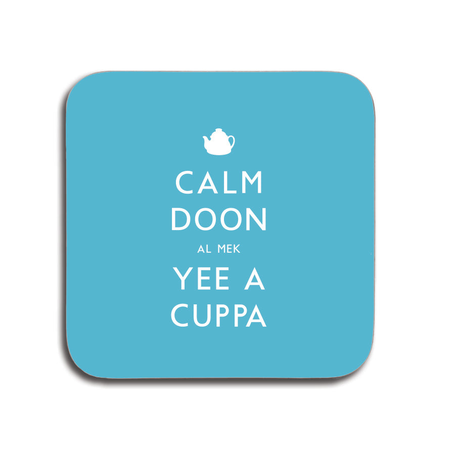 calm doon al mek yee a cuppa geordie gifts coaster blue