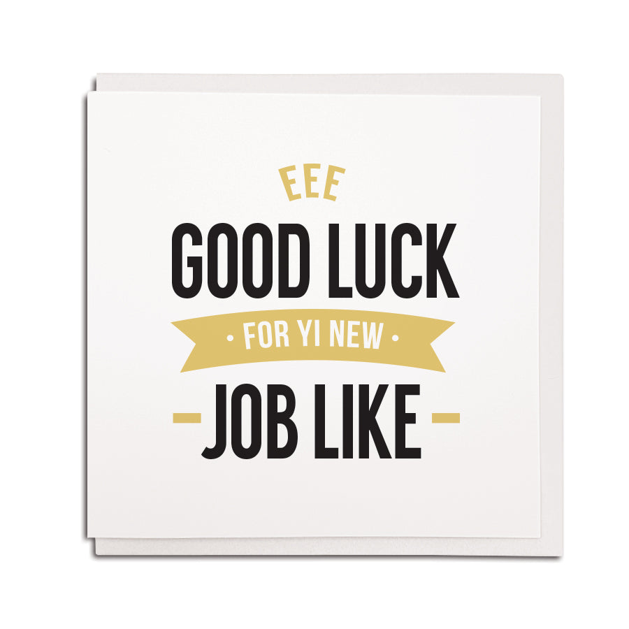 eee good luck for yi new job like. Funny geordie cards congratulations celebration