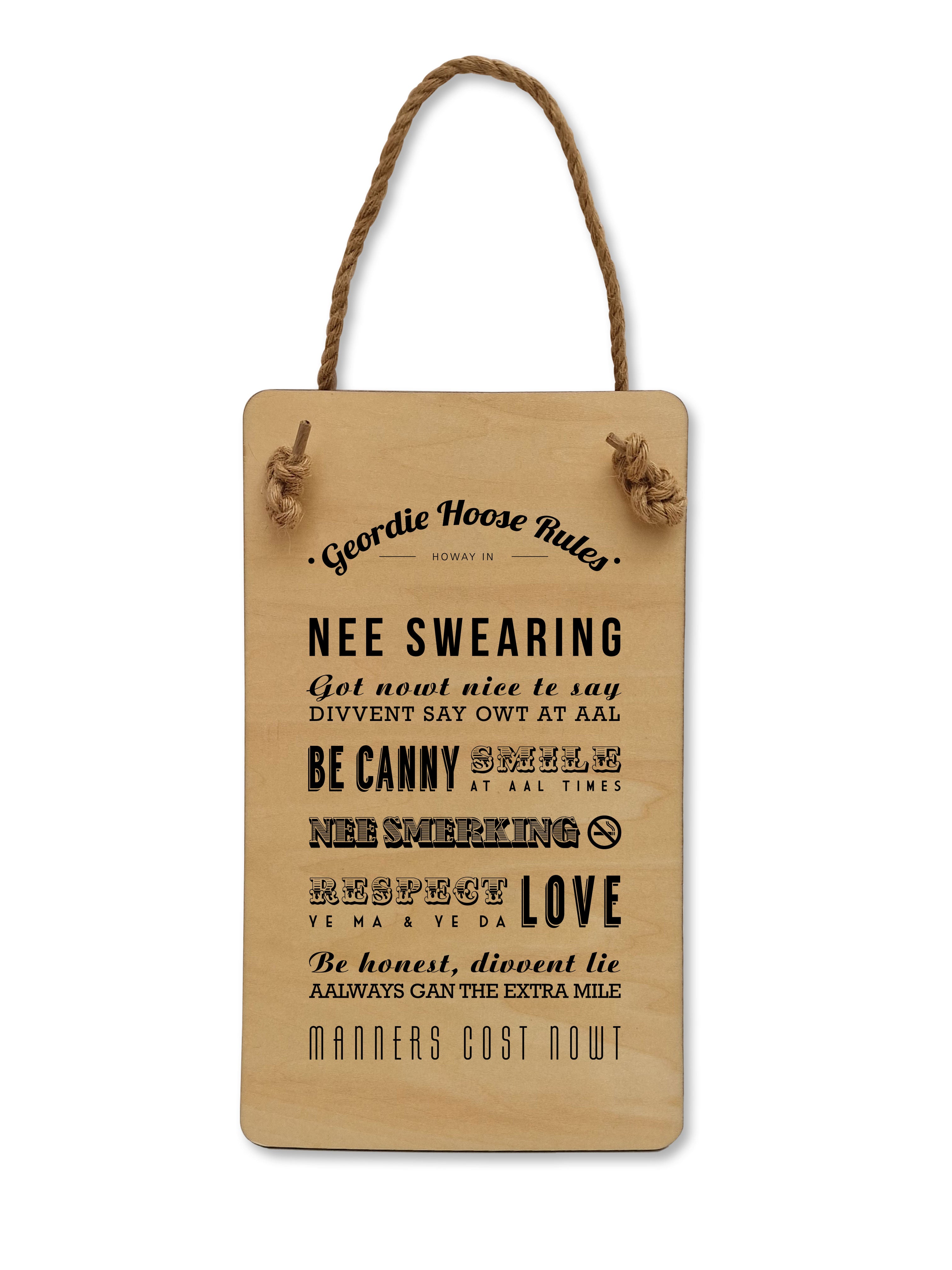 geordie hoose rules sign wooden plaque designed and made by geordie gifts in newcastle upon tyne. Features rules such as 'nee swearing' shy bairns get nowt - written in a north east dialect twang