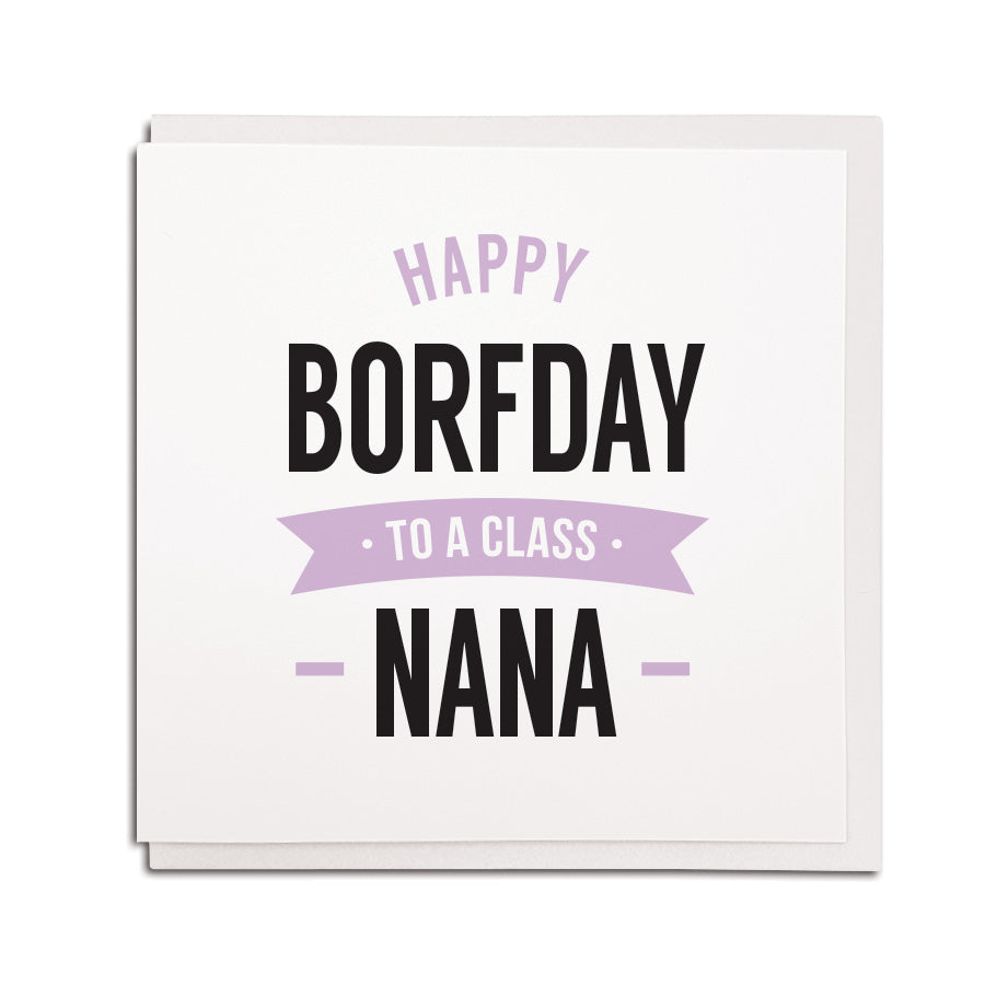 happy borfday (birthday) to a class Nana. Funny geordie cards using newcastle and northeast accent