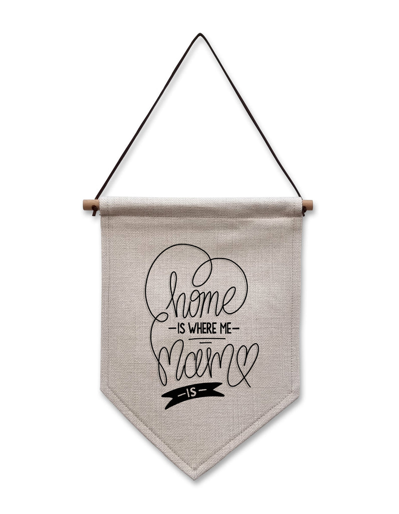 HOME IS WHERE ME MAM IS FUNNY GEORDIE NEWCASTLE QUOTE HANGING SIGN LINEN FLAG FOR MOTHERS DAY 