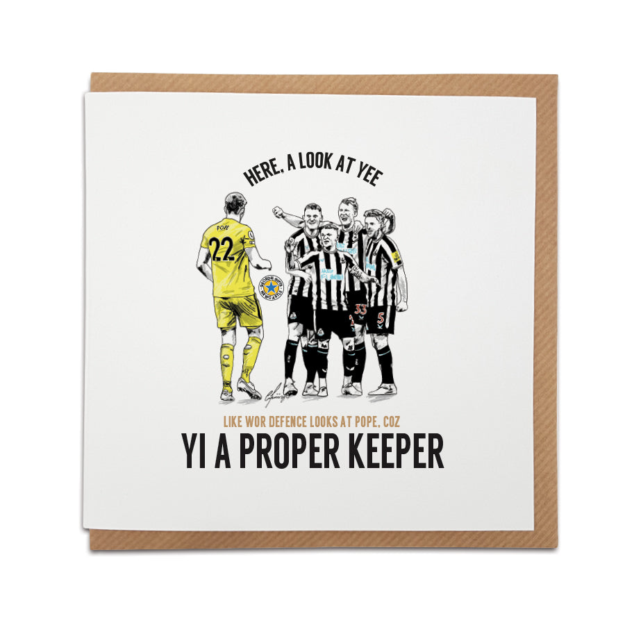 newcastle united football club shop valentines card featuring illustration of nufc defence Sven Botman, Kieran Trippier, Dan Burn & Fabian Schar looking at Nick pope with the wording 'here a look at yee like wor defence looks at pope, coz yi a proper keeper. Designed by Geordie Gifts