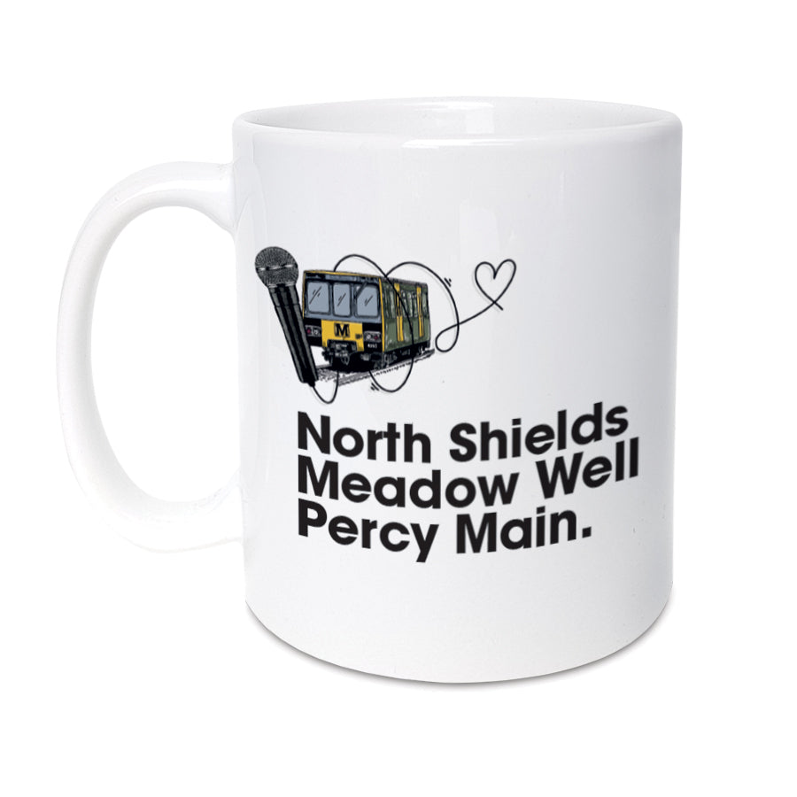 (well known 'Metty Mish' lyric from the legend Mc Bouncin) North Shields, Meadow Well, Percy Main. (hand drawn Illustration of the Tyne & wear metro & a microphone) geordie gifts newcastle mug