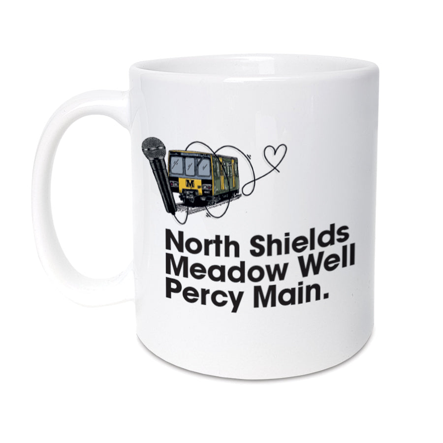 (well known 'Metty Mish' lyric from the legend Mc Bouncin)  North Shields, Meadow Well, Percy Main. (hand drawn Illustration of the Tyne & wear metro & a microphone) geordie gifts newcastle mug