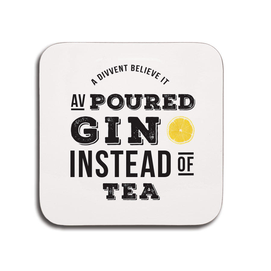 Poured gin instead of tea funny geordie gifts coaster small present