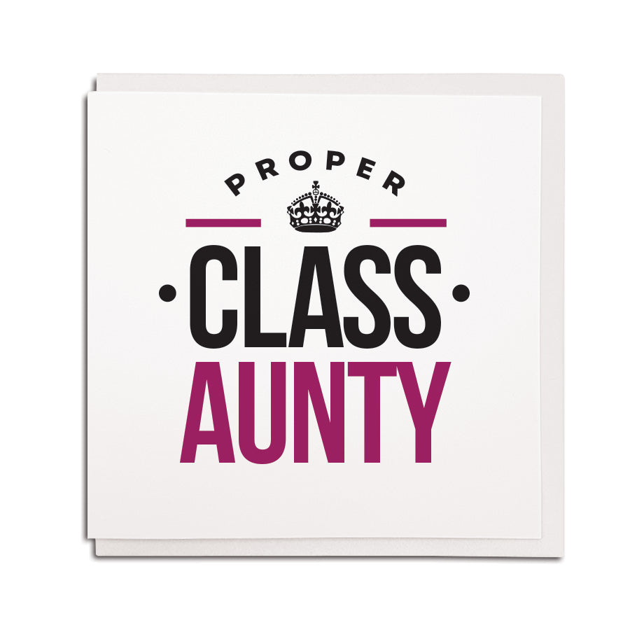 proper class aunty. Geordie cards for an aunty. Newcastle & Northeast dialect birthday cards geordie accent