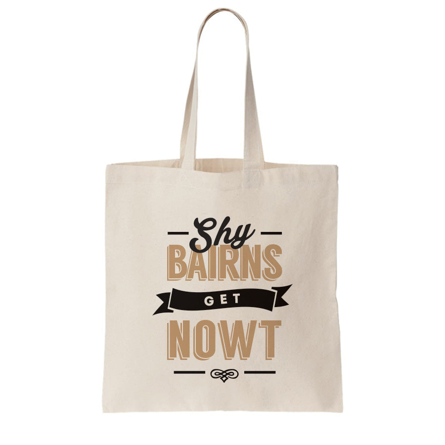 Popular newcastle phrase shy bairns get nowt. geordie gifts tote bag for life