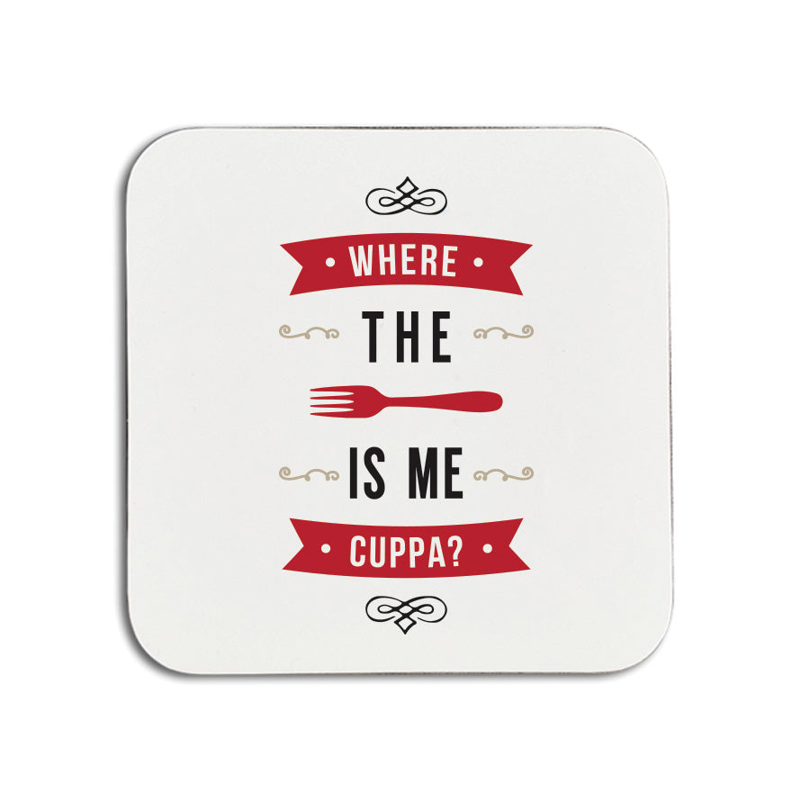 where the fork is me cuppa? funny geordie coaster newcastle souvenirs