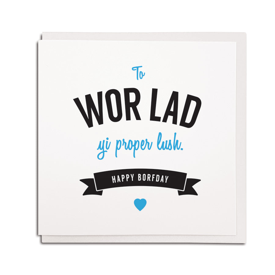 To wor lad (geordie for boyfriend) funny newcastle dialect birthday cards