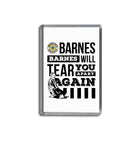 Geordie Gifts fridge magnet featuring Harvey Barnes and the phrase “Barnes will tear you apart again” – Newcastle United football club souvenir gift.