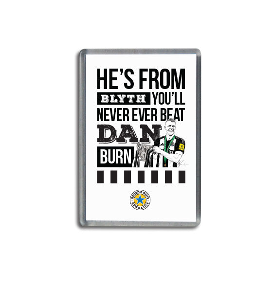 Geordie Gifts Newcastle United supporter fridge magnet featuring a hand-drawn Dan Burn illustration with the Carabao Cup trophy and the fan chant ‘He’s from Blyth, you’ll never ever beat Dan Burn.’