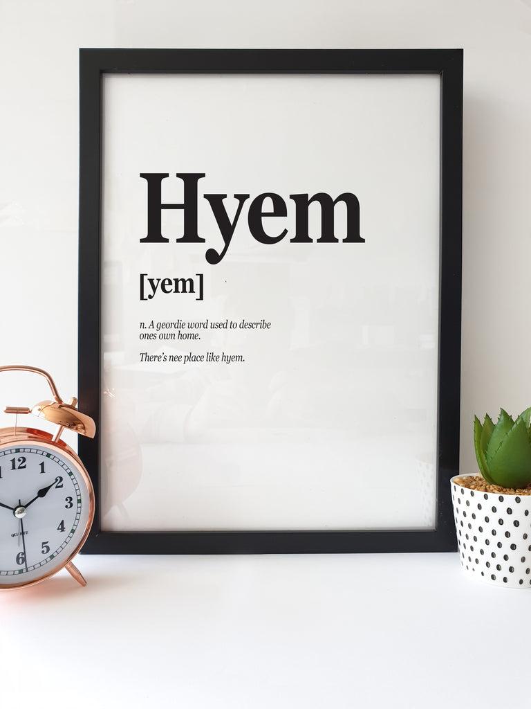 hyem geordie word for home newcastle accent popular phrase translated translation print artwork for house designed by geordie gifts