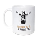 White ceramic 11oz mug featuring Philippe Albert Newcastle United goal celebration illustration and reading "Hope Your Day Is As Good As This" by Geordie Gifts.