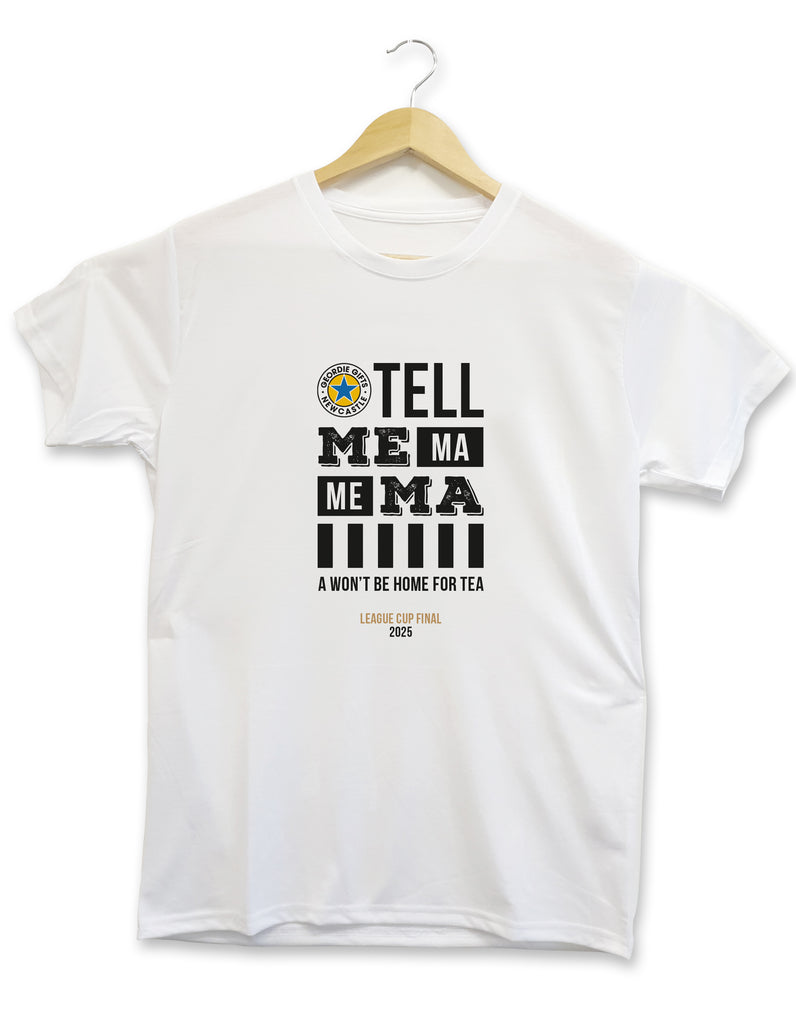 tell-me-ma-me-ma-wont-be-home-for-tea-geordie-gifts-newcastle-united-carabao-cup-final-2025
-wembley-t-shirt-kit-strip