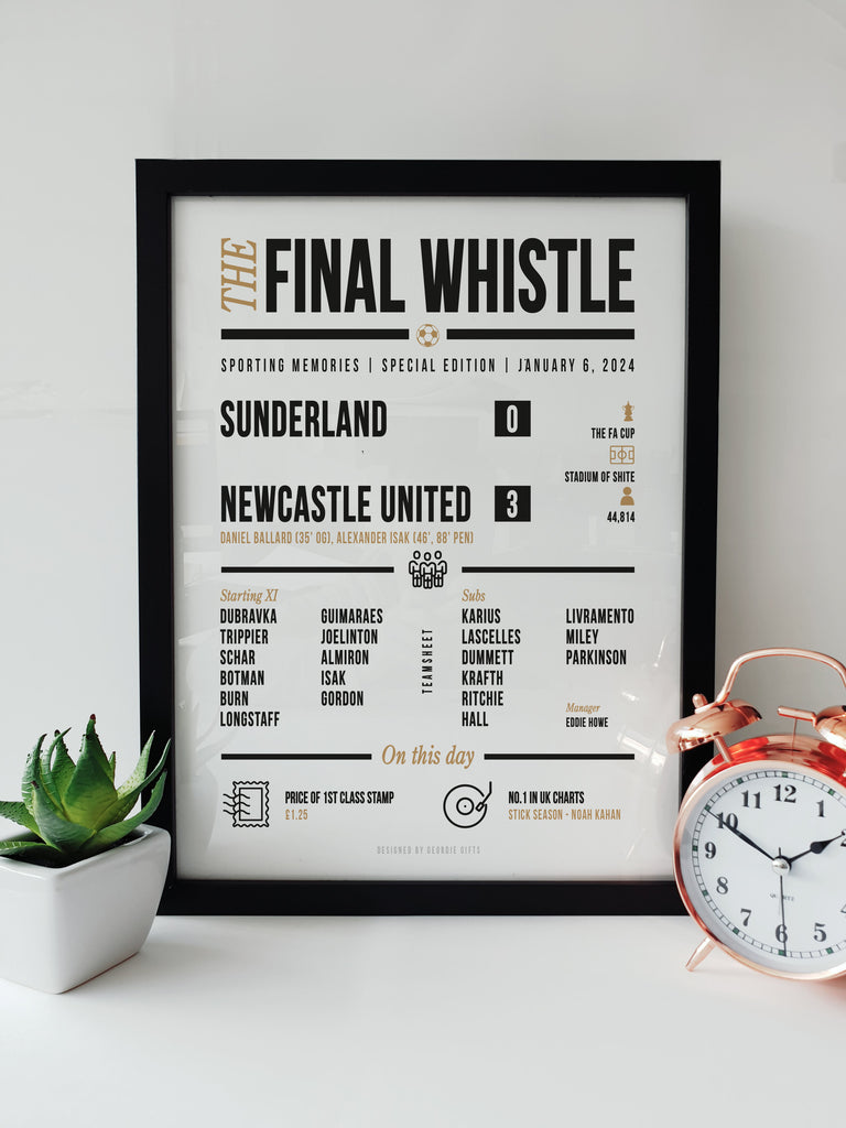 "Newcastle United 3-0 Sunderland 'The Final Whistle' print - FA Cup victory at the Stadium of Light on January 6, 2024, featuring detailed match report and team lineup." designed by geordie gifts nufc club shop merch