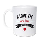 a love yee (love you) more than metroland geordie valentines mug