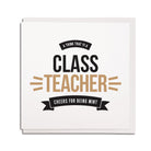 newcastle & geordie accent themed unique greeting card designed & made in the north east by Geordie Gifts. Card reads: a think that yi a class teacher cheers for being mint. Thank you teacher gift