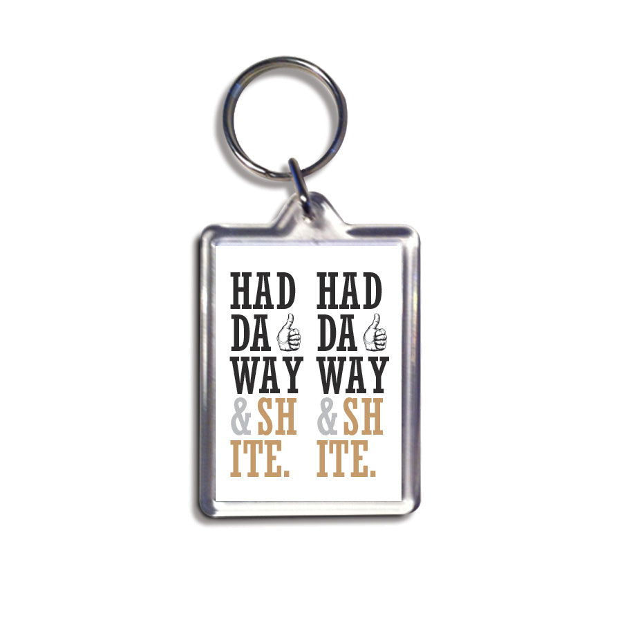 popular geordie saying haddaway and shite. Newcastle keyring souvenirs and gift shop