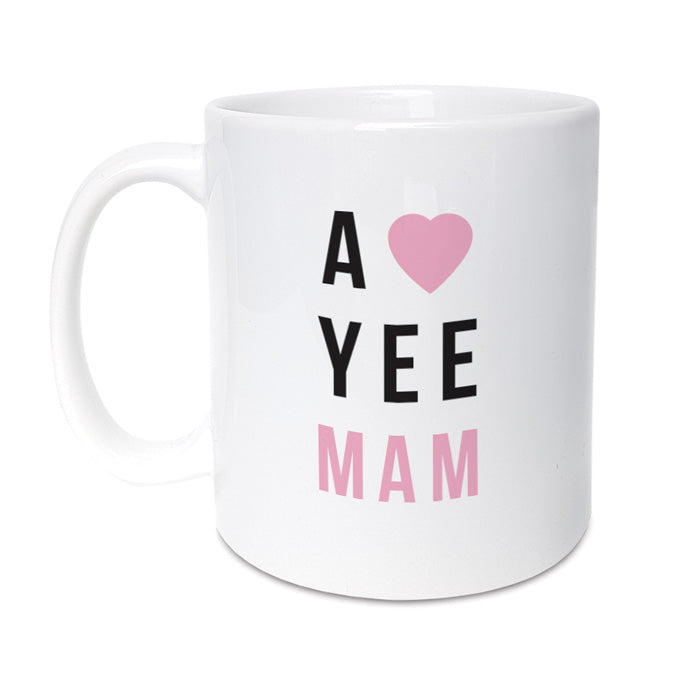 A love yee mam. Pretty & unique geordie gifts pink mug mothers day present