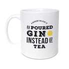 funny geordie gifts poured Gin instead of tea mug