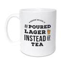 funny geordie gifts poured Lager instead of tea mug