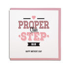 Newcastle & North East dialect & accent themed greeting card. Card reads: Proper class step mam happy mother's day Designed & made by Geordie gifts in the Grainger market