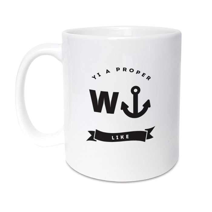 yi a proper w-anchor mug geordie gifts newcastle phrases and sayings