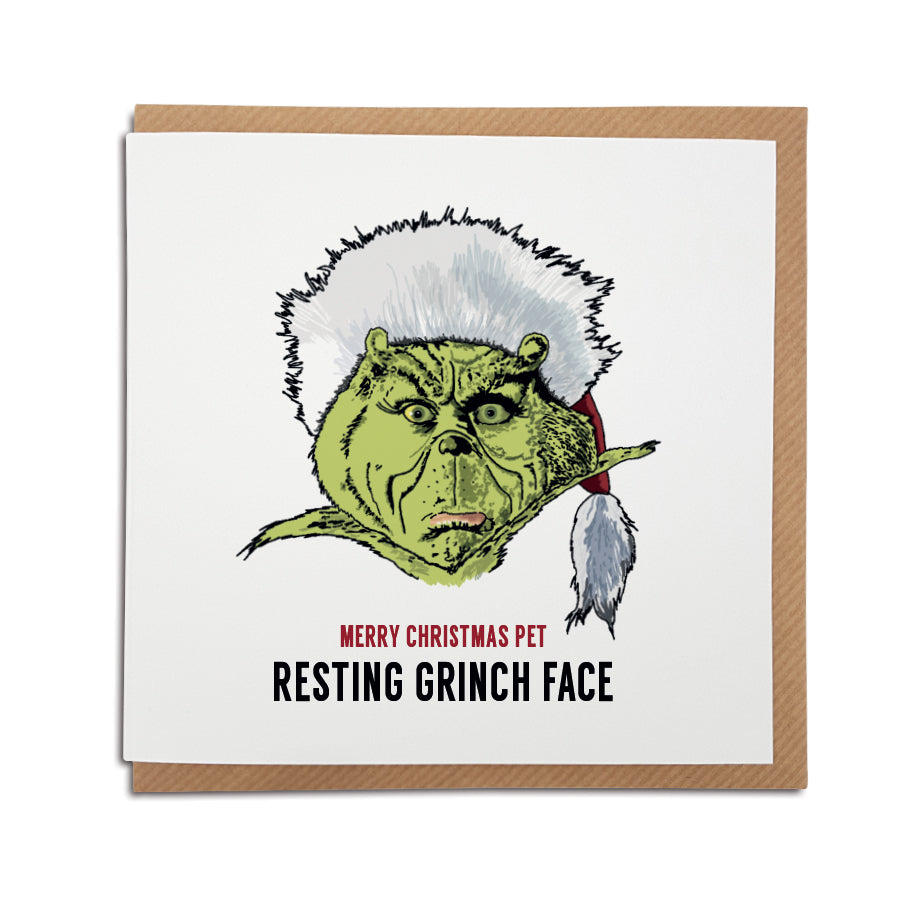 funny geordie gifts christmas card based on the film the grinch. Card reads: Merry Christmas Pet - Resting Grinch face (Illustration of the Grinch wearing a santa hat) 