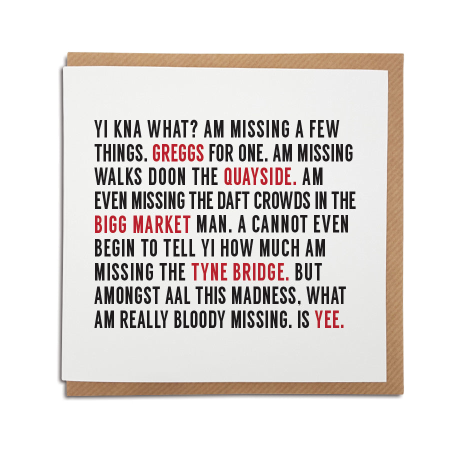 yi kna what am missing? Funny geodie missing all popular things in newcastle during the coronavirus lockdown. Greggs, walks down the quayside, tyne bridge, crowds in the bigg market. Designed & made by geordie gifts