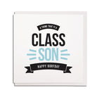 newcastle & geordie accent themed unique BIRTHDAY greeting card  FOR a son designed & made in the north east by Geordie Gifts. Card reads: a think that yi a class son happy borfday