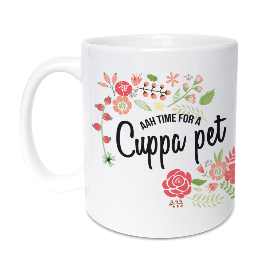 aah time for a cuppa pet. Funny geordie gifts mug. Floral tea cup design