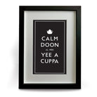 calm doon al mek yee a cuppa funny geordie gifts house print frame