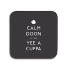calm doon al mek yee a cuppa geordie gifts coaster black Newcastle Merchandise