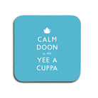 calm doon al mek yee a cuppa geordie gifts coaster blue