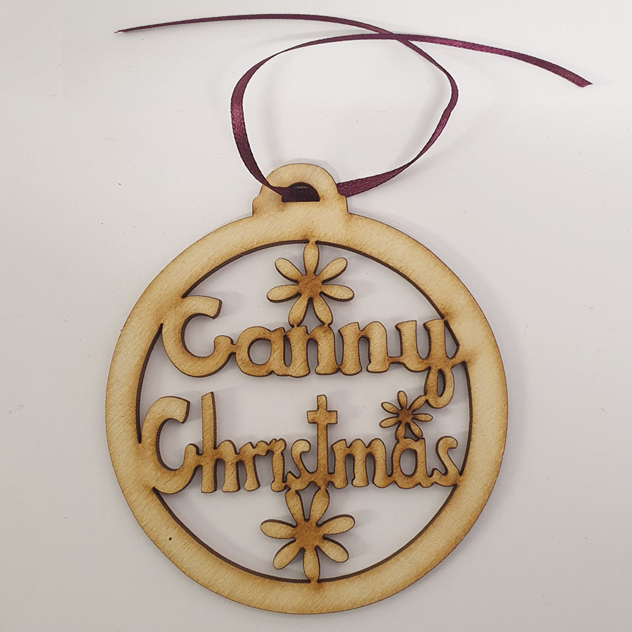CANNY CHRISTMAS FUNNY GEORDIE AND NEWCASTLE ACCENT TREE DECORATION BAUBLE DESIGNED & MADE IN THE NORTH EAST BY CRAFT SENSATIONS