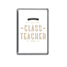 a think that yi a class teacher funny geordie gifts magnet