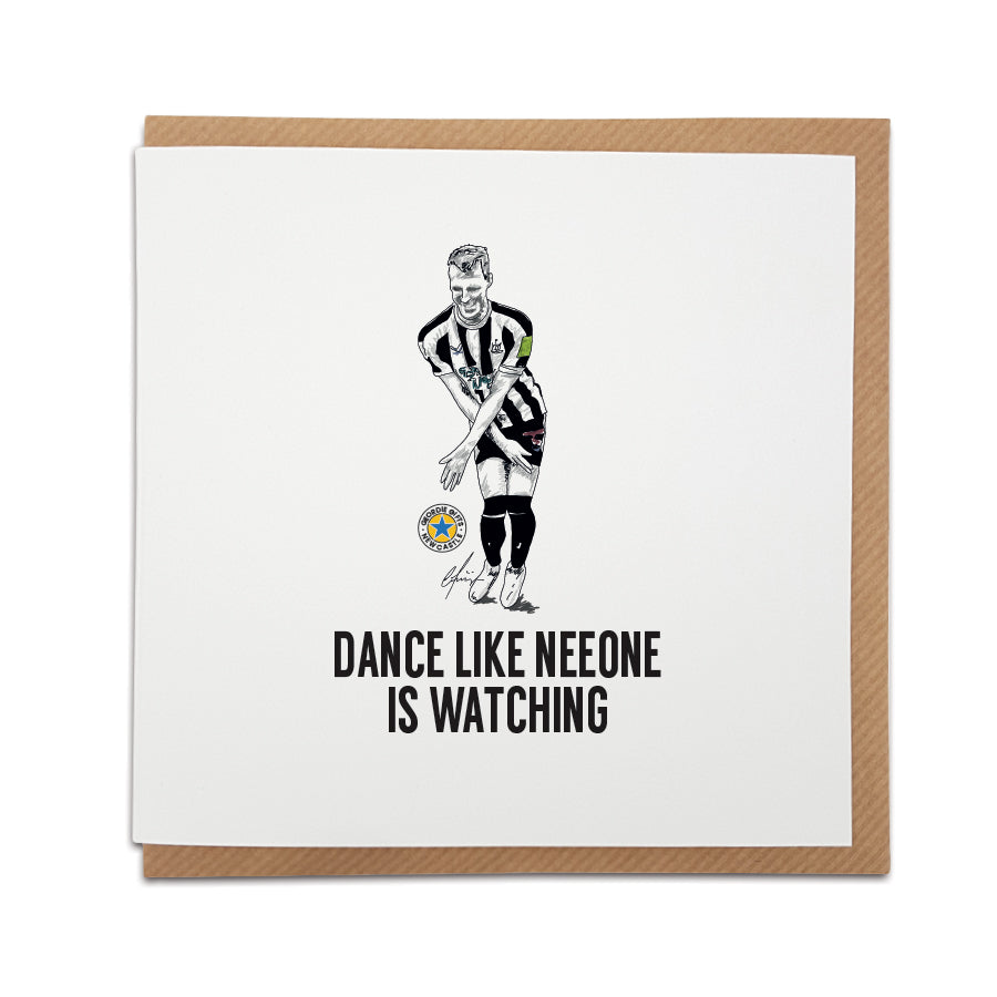 dan burn dance like neeone is watching newcastle united goal celebration st james park gallowgate end geordie gifts birthday greetings card