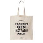 geordie tote bag, a divvent believe it av bought gin instead of milk. Newcastle bag for life