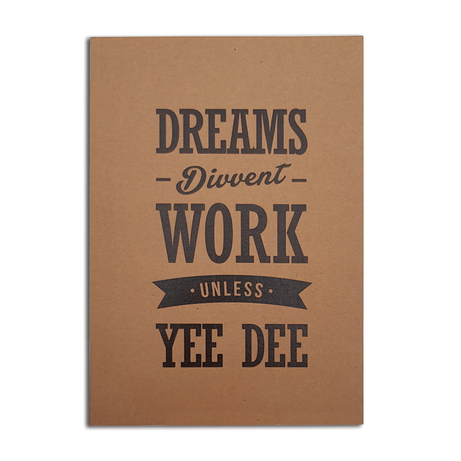 dreams divvent work unless yee dee funny geordie notebook notepad and jotter. Newcastle Northeast gifts & card shop