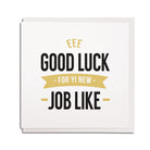 eee good luck for yi new job like. Funny geordie cards congratulations celebration