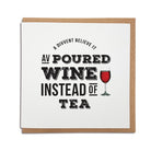 poured wine instead of tea geordie gifts cards