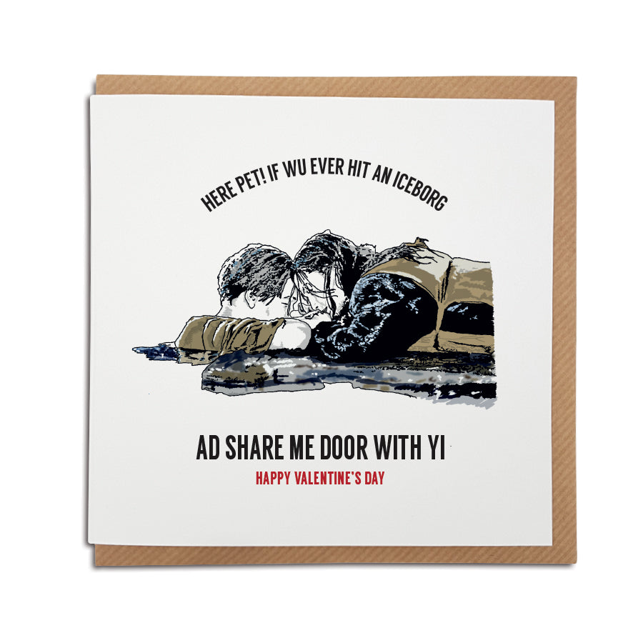 geordie titanic jack and rose iceberg share my door with you funny valentines card